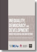Inequality, Democracy and Development under Neoliberalism and Beyond
