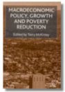 Macroeconomic Policy,Growth and Poverty Reduction